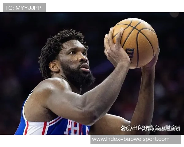 76人揭幕战迎战绿军恩比德确认出战乔治等三人缺席引关注