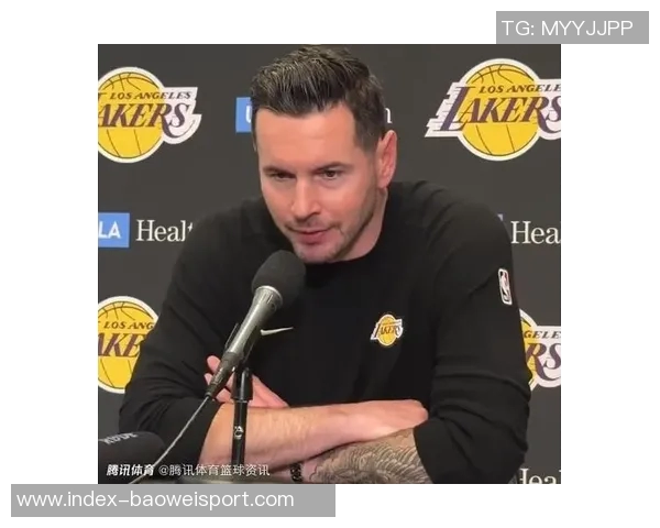 雷迪克称赞东契奇与詹姆斯低位表现期待艾顿接球机会增多