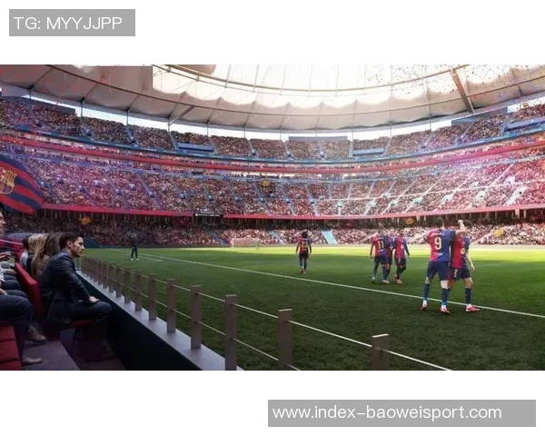 巴萨重返新诺坎普计划再度推迟因交通隐患未解