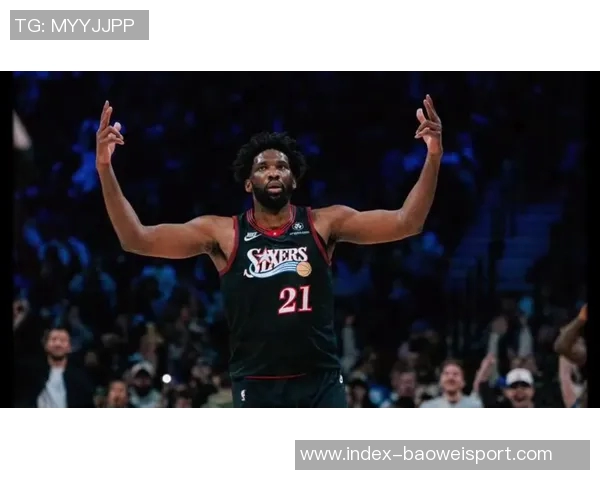 76人对决步行者首发阵容揭晓恩比德领衔强阵迎战劲敌